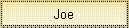 Joe