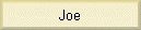 Joe