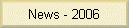 News - 2006