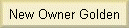 New Owner Golden