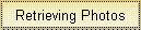 Retrieving Photos