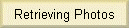 Retrieving Photos